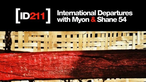 Myon & Shane 54 - International Departures Episode 211