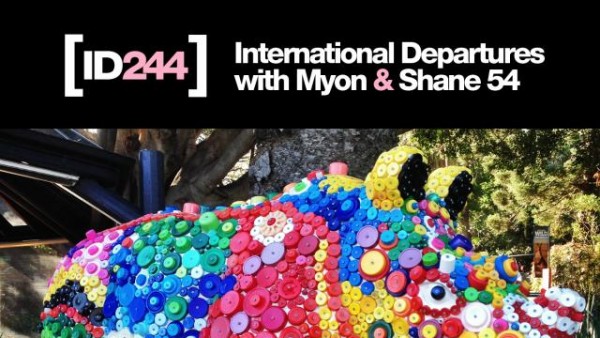 Myon & Shane 54 - International Departures Episode 244
