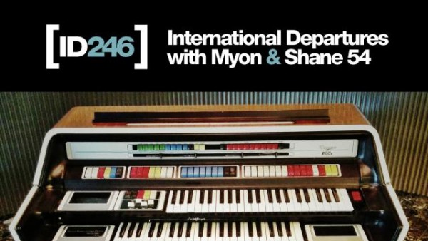 Myon & Shane 54 - International Departures Episode 246