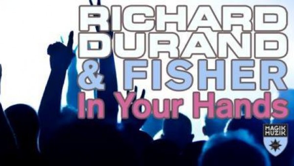 Richard Durand feat. Fisher - In Your Hands